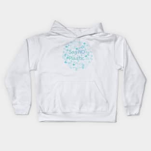 say no plastic,animal protection,protection of the environment Kids Hoodie
